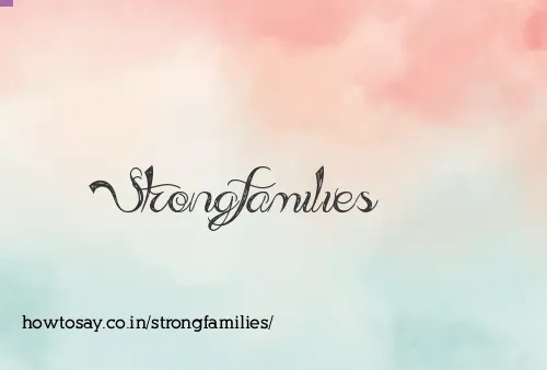 Strongfamilies