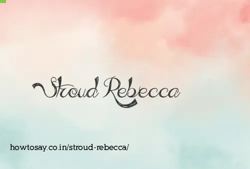 Stroud Rebecca