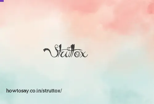 Struttox