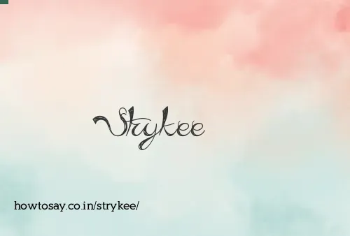 Strykee