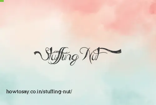 Stuffing Nut