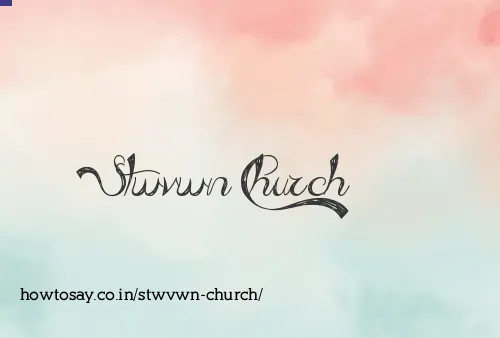 Stwvwn Church