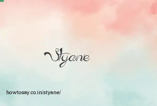 Styane