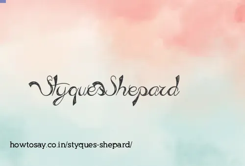 Styques Shepard