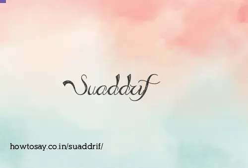 Suaddrif