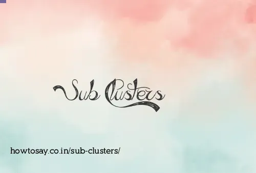 Sub Clusters