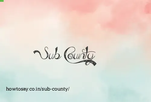 Sub County