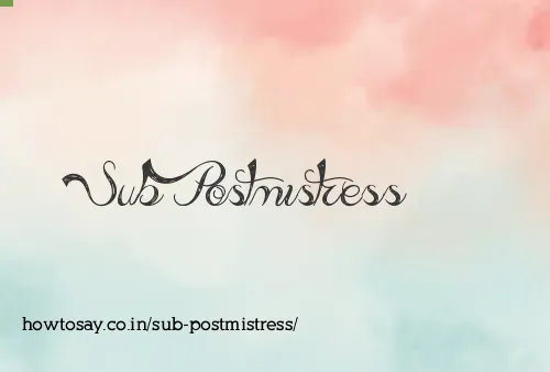 Sub Postmistress