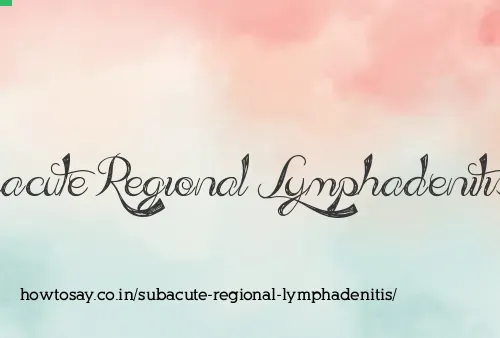 Subacute Regional Lymphadenitis