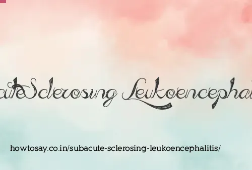 Subacute Sclerosing Leukoencephalitis