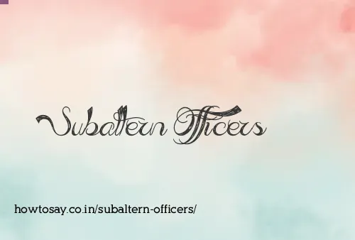 Subaltern Officers