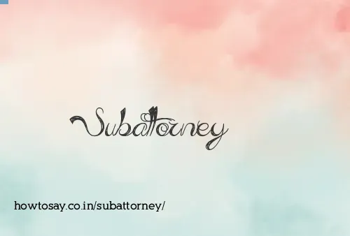 Subattorney