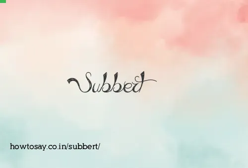 Subbert