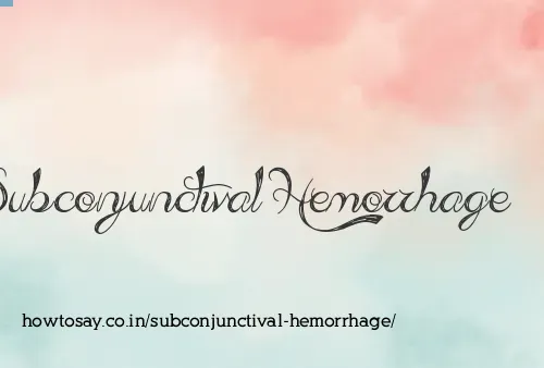Subconjunctival Hemorrhage