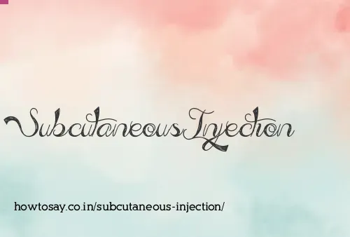 Subcutaneous Injection