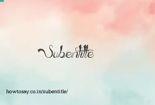 Subentitle