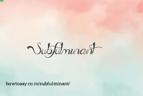 Subfulminant