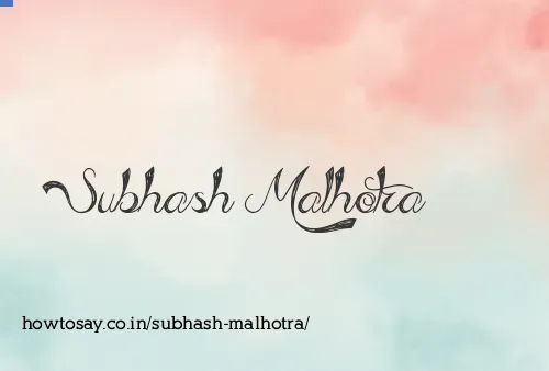 Subhash Malhotra