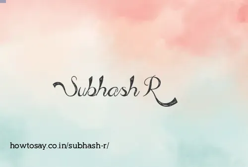 Subhash R