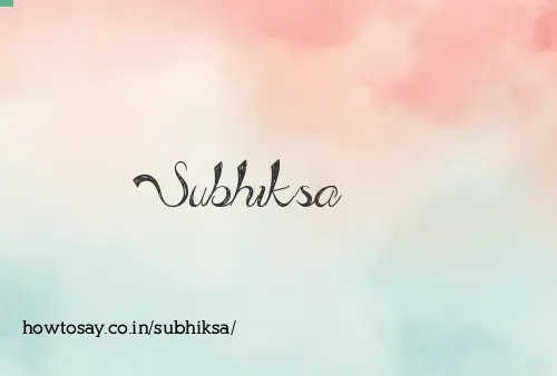 Subhiksa