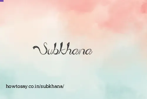 Subkhana