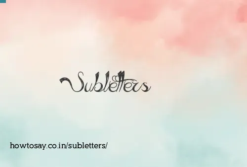 Subletters
