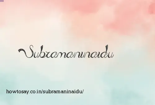 Subramaninaidu