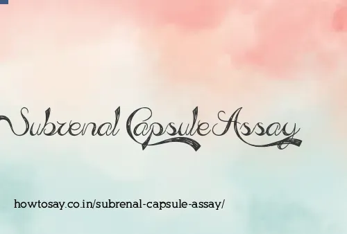 Subrenal Capsule Assay