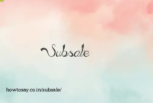 Subsale