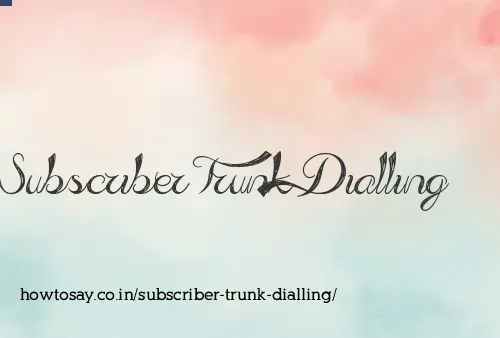 Subscriber Trunk Dialling