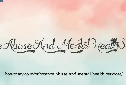 Substance Abuse And Mental Health Services