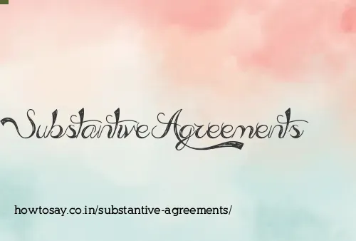 Substantive Agreements