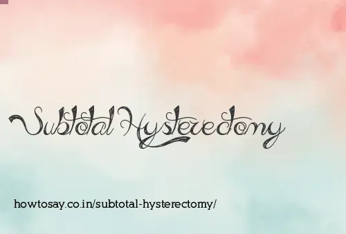 Subtotal Hysterectomy