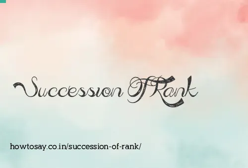Succession Of Rank