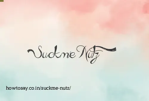 Suckme Nutz