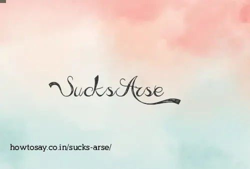 Sucks Arse