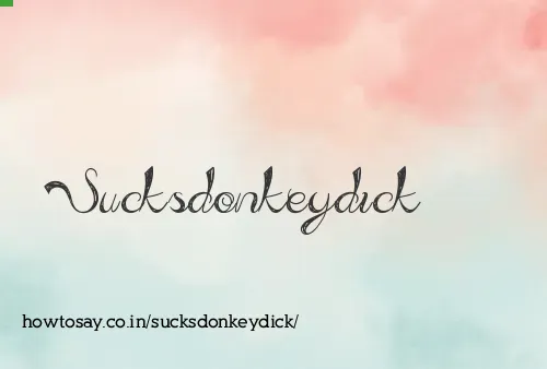 Sucksdonkeydick