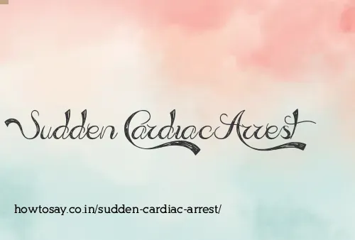 Sudden Cardiac Arrest