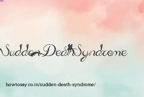 Sudden Death Syndrome