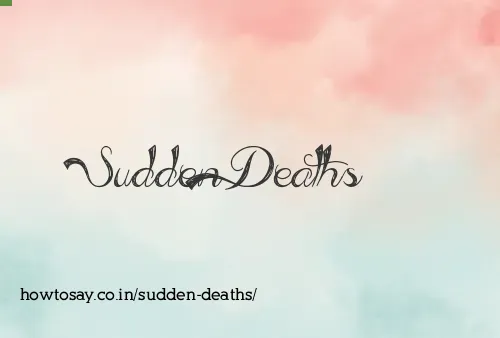Sudden Deaths