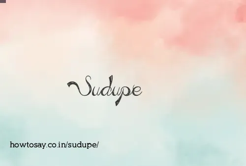 Sudupe