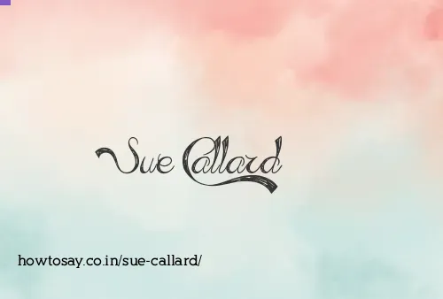 Sue Callard