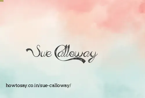 Sue Calloway
