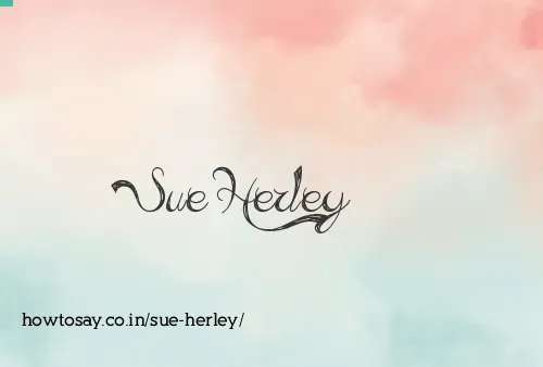 Sue Herley
