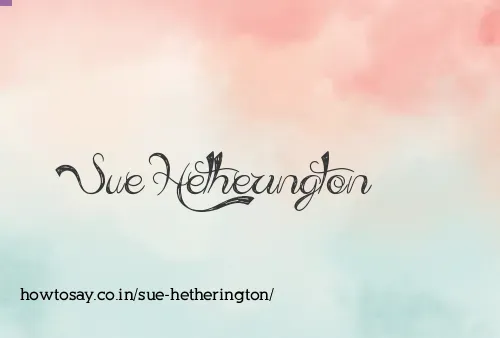 Sue Hetherington