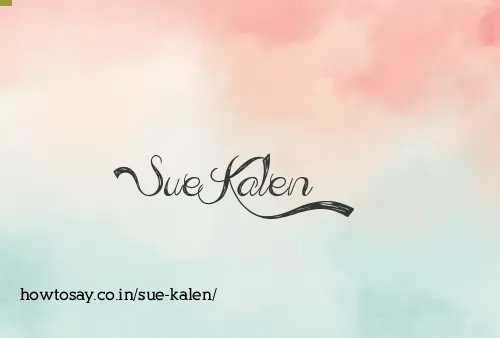 Sue Kalen