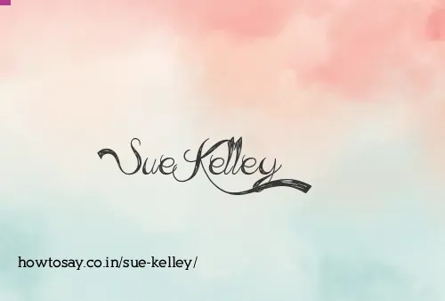 Sue Kelley
