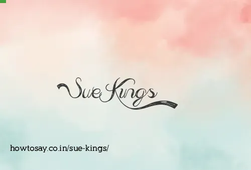 Sue Kings
