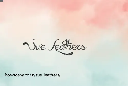 Sue Leathers