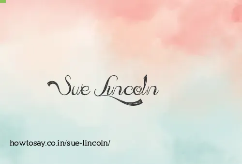 Sue Lincoln